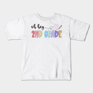 Back To School Oh Hey 2nd Grade Teachers Women Student Kids T-Shirt